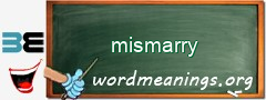 WordMeaning blackboard for mismarry
